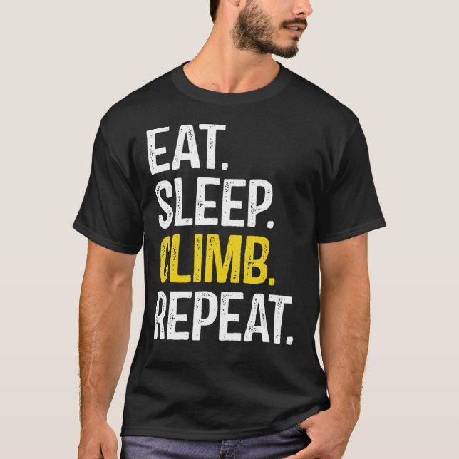 Camiseta Eat Sleep Climb Repeat Climbing Climber Classic T- (Frente)