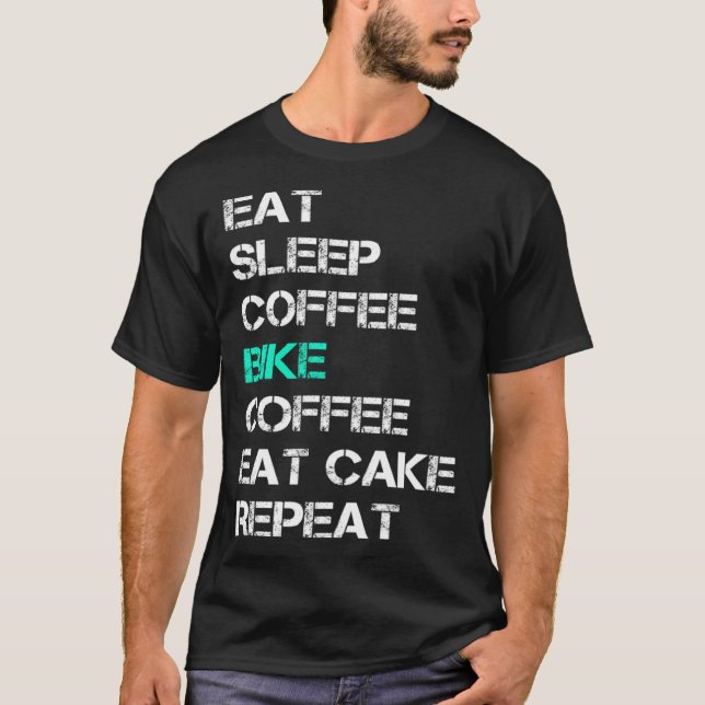 Camiseta Eat Sleep Coffee Bike Coffee Eat Cake Repeat Cycli (Frente)