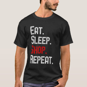 Camiseta Eat Sleep Comprar Repetir Compra de Feriado
