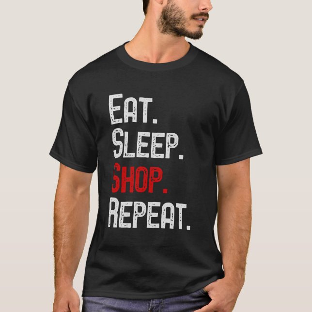 Camiseta Eat Sleep Comprar Repetir Compra de Feriado (Frente)