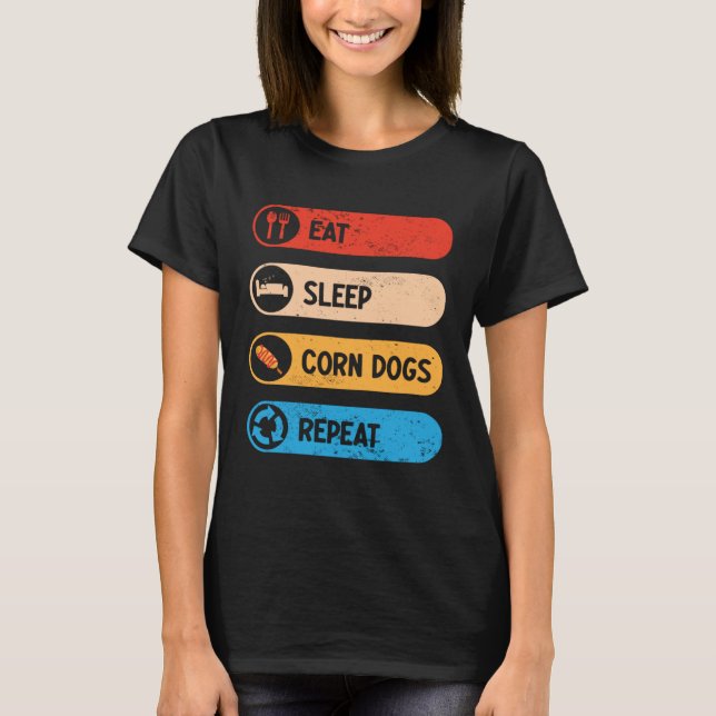 Camiseta Eat Sleep Corn Dogs Repeat  Corndog Foodie (Frente)