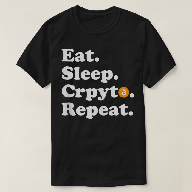 Camiseta Eat Sleep Crypto Repetir Bitmoney  (Frente do Design)