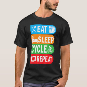 Camiseta Eat Sleep Cycle Repetir Ciclo Ciclo Ciclo Ciclo Ci