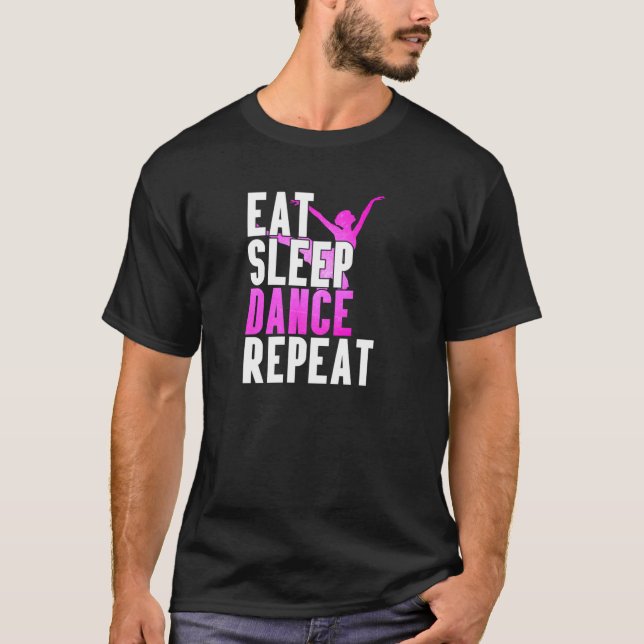 Camiseta Eat Sleep Dance Repeat Dancer Gift Idea Special (Frente)