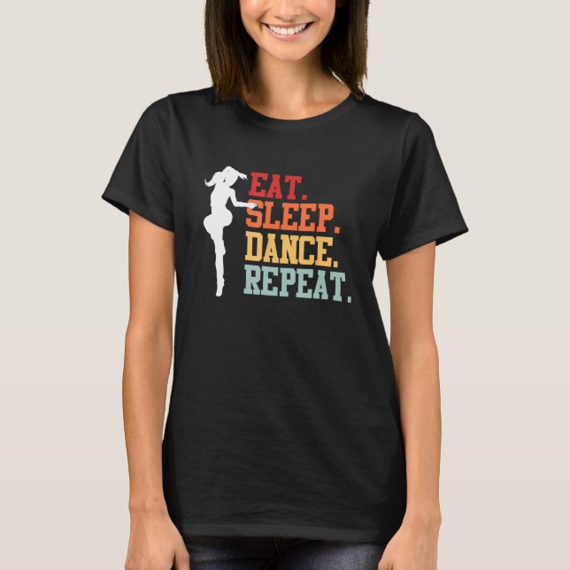 Camiseta Eat Sleep Dance Teacher Expert Dancer Dancing  Gra (Frente)