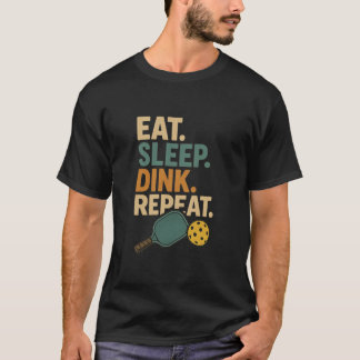 Camiseta Eat. Sleep. Dink. Repeat.