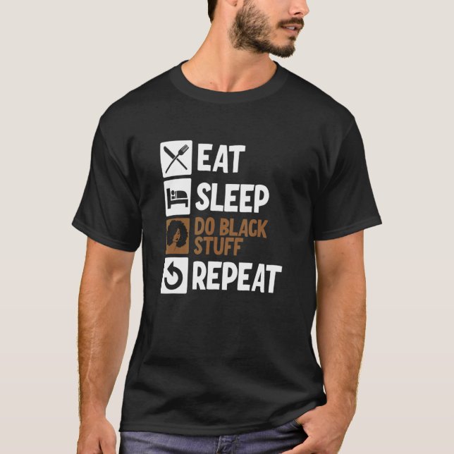 Camiseta Eat Sleep Do Black Stuff Repeat 2 (Frente)
