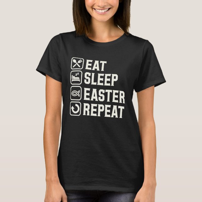 Camiseta Eat Sleep Easter Repeat Christian Jesus Christ Fis (Frente)