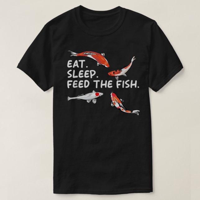 Camiseta Eat Sleep Feeds The Fish Funny Koi Lover Koi Carp  (Frente do Design)