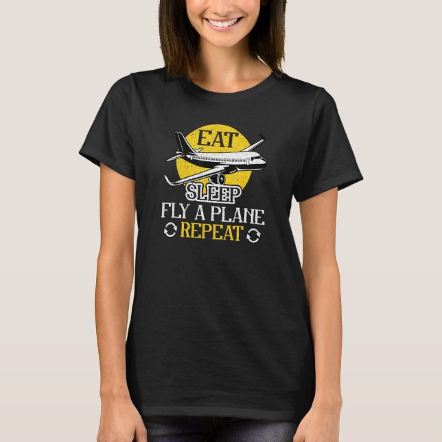 Camiseta Eat Sleep Fly Plane Repeat  Trendy Airplane Pilot (Frente)