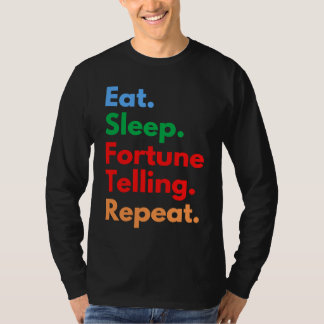 Camiseta Eat Sleep Fortune Telling Repeat for Fortune Telli