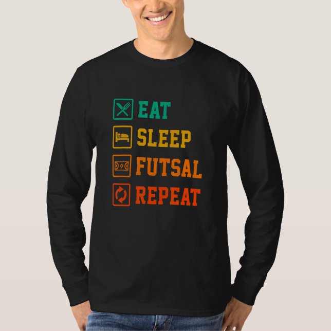 Camiseta Eat Sleep Futsal Repeat Indoor Soccer Player Footb (Frente)