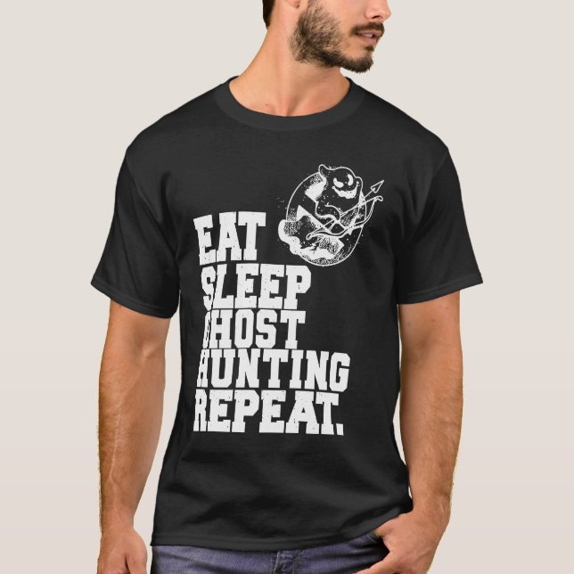 Camiseta Eat Sleep Ghost Hunting Repeat Ghost Hunter  1 (Frente)