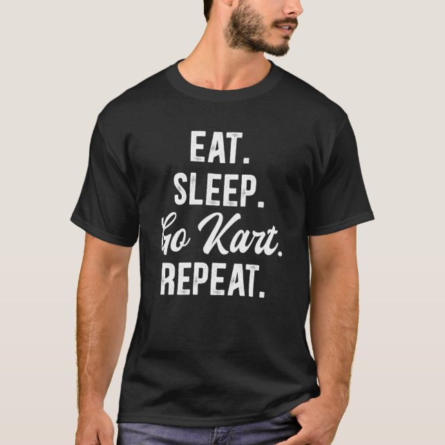 Camiseta Eat Sleep Go Kart Repeat Go Kart Racing  3 (Frente)
