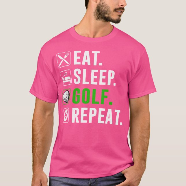 Camiseta Eat Sleep Golf Repeat Funny Golfing Golfer Golfing (Frente)
