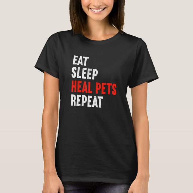 Camiseta Eat Sleep Heal Pets Repeat Veterinarian Veterinary (Frente)