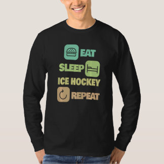 Camiseta Eat Sleep Ice Hockey Repeat Ice Hockey Player