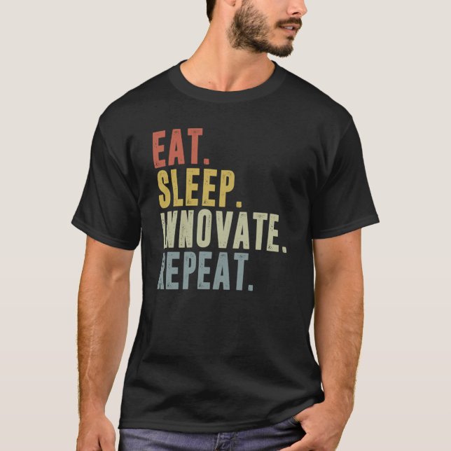 Camiseta Eat Sleep Innovate Repeat Innovation Inventor Crea (Frente)