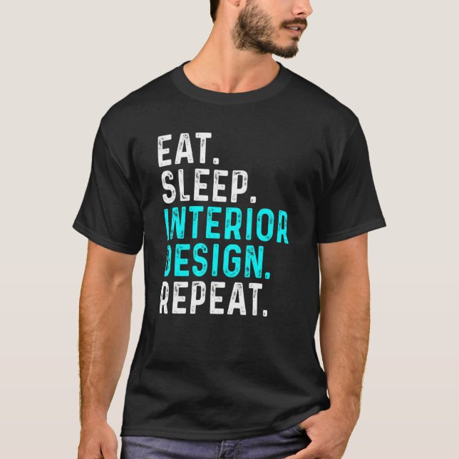 Camiseta Eat Sleep Interior Repeat  Interior Designer 1 (Frente)