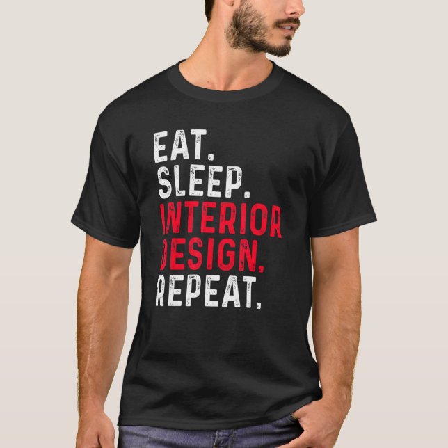 Camiseta Eat Sleep Interior Repeat  Interior Designer 2 (Frente)