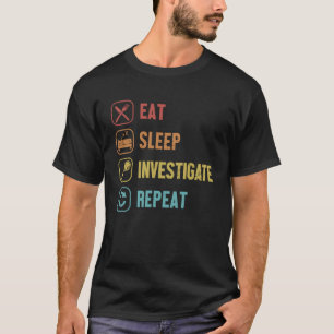 Camiseta Eat Sleep Investigate Repete Ciência Forense