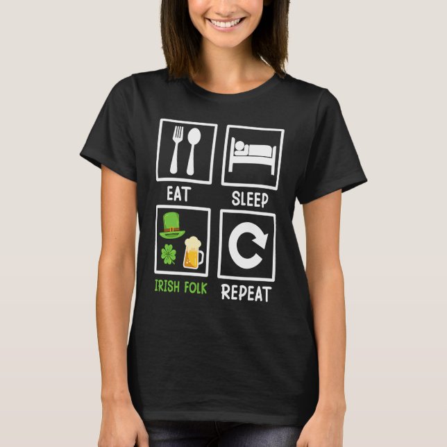 Camiseta Eat Sleep Irish Folk Repeat St  Patrick's Day     (Frente)