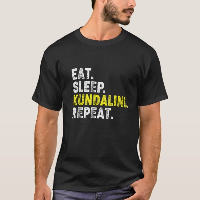 Camiseta Eat Sleep Kundalini Yoga Repeat! Funny Kundalini Y (Frente)