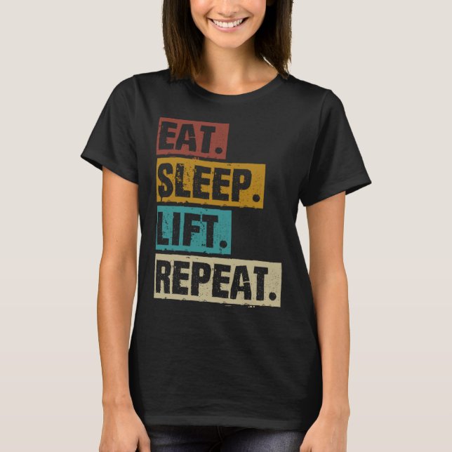 Camiseta Eat Sleep Lift Repeat Weightlifting Weightlifter (Frente)
