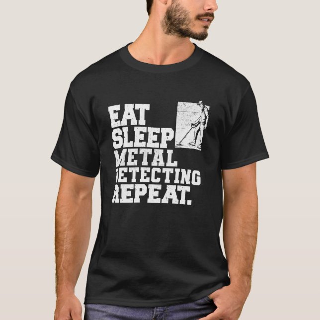 Camiseta Eat Sleep Metal Detector Repeat Metal Detector (Frente)