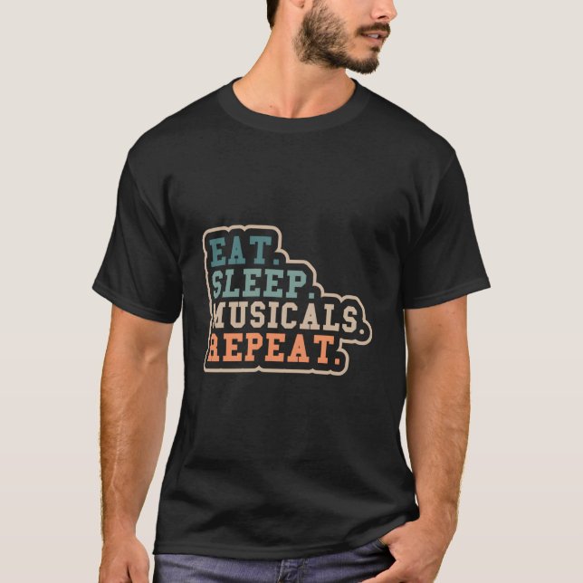 Camiseta Eat Sleep Musicals Repeat Broadway Actors Musical (Frente)