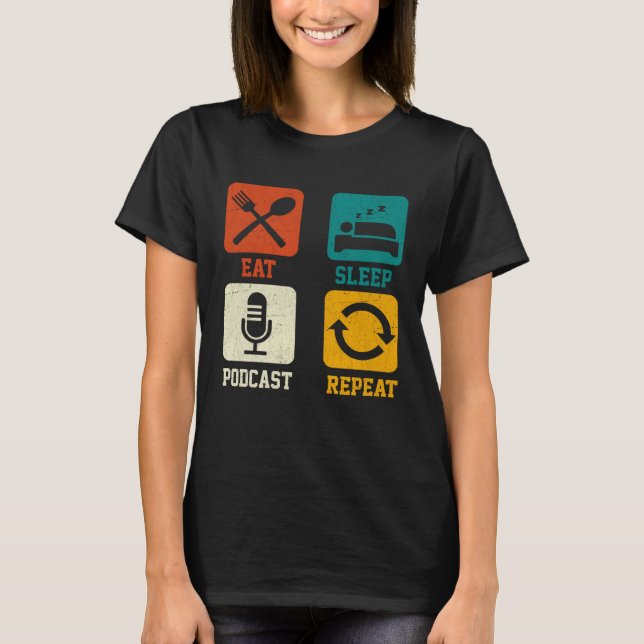 Camiseta Eat Sleep Podcast Repeat  Podcaster Podcasting Str (Frente)
