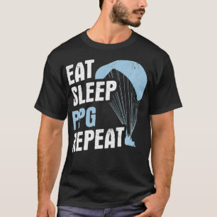 Camiseta Eat Sleep PPG Repeat Paramotor Pilot Powered Parag