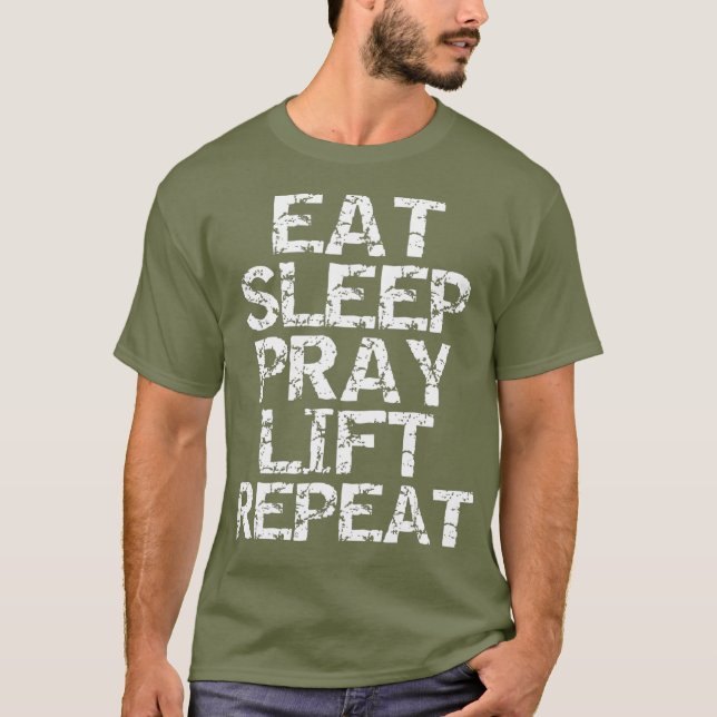 Camiseta Eat Sleep Pray Lift Repeat  for Men Christian (Frente)
