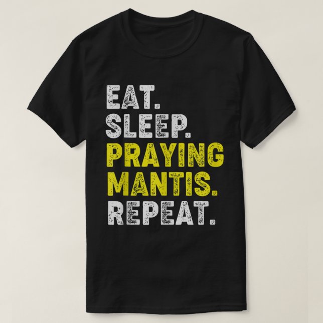 Camiseta Eat Sleep Praying Mantis Repeat Kung Fu Chinese Ma (Frente do Design)