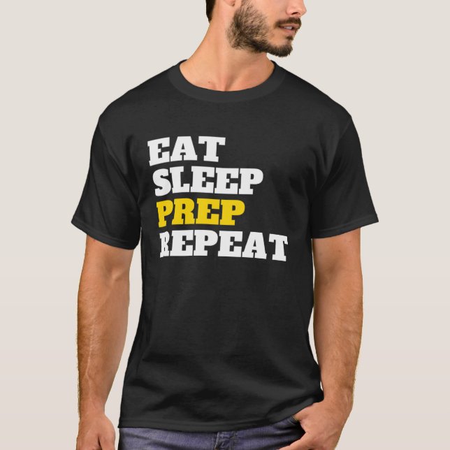 Camiseta Eat Sleep Prep Repeat  Prepper Gear and Prepper Su (Frente)