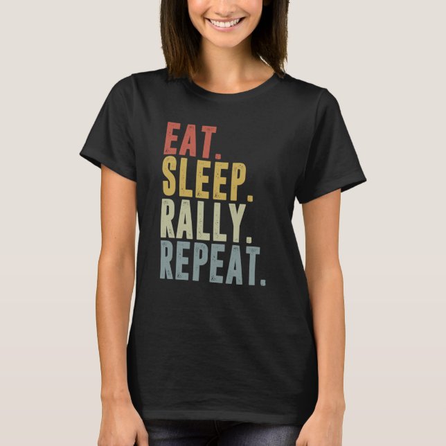 Camiseta Eat Sleep Rally Repeat Rally Driving Rally Car (Frente)