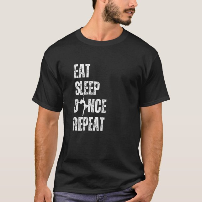 Camiseta Eat Sleep Repeat Designs Eat Sleep Dance Repeat (Frente)