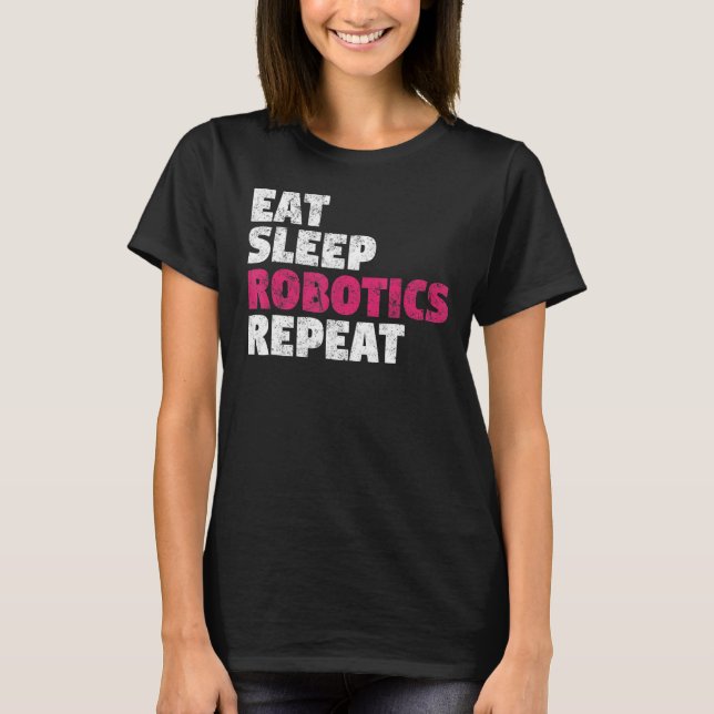Camiseta Eat Sleep Robotics Repeat (Frente)