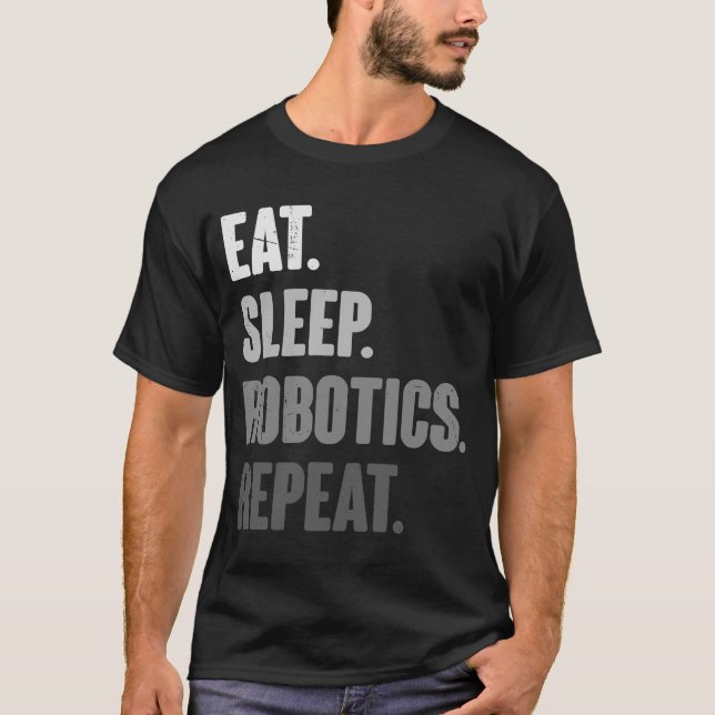 Camiseta Eat Sleep Robotics Repete Engenharia Robótica (Frente)