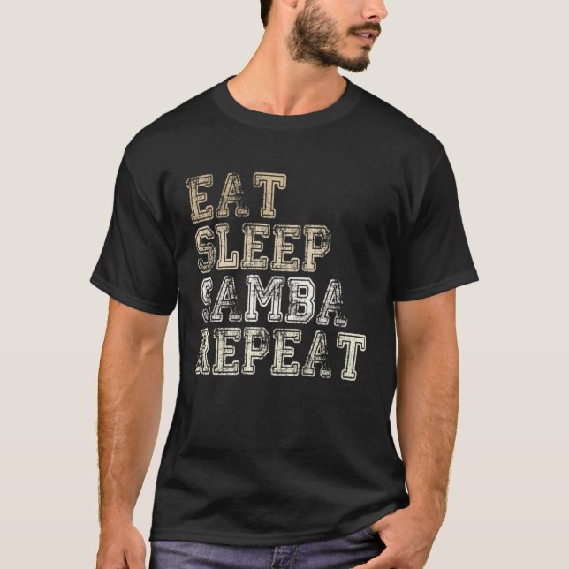 Camiseta Eat Sleep Samba Repeat Samba Music Samba dancer sa (Frente)