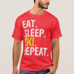 Camiseta Eat Sleep Ski Repeat Gift Skiing<br><div class="desc">Eat Sleep Ski Repeat Gift Skiing .</div>