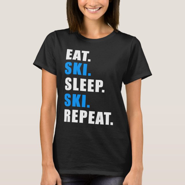 CAMISETA EAT SLEEP SKI REPEAT SNOW ALPIN WINTER WOMEN MEN C (Frente)