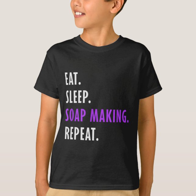 Camiseta Eat Sleep Soap Making Repeat - Crafters Soapmaking (Frente)