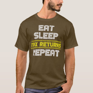 Camiseta Eat Sleep Tax Retorna Impostos Repetidos