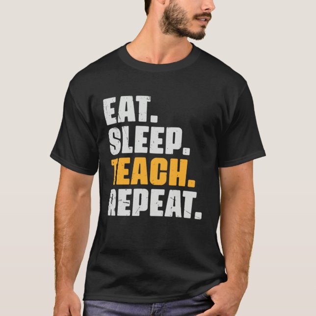 Camiseta Eat Sleep Teach Repeat  Teaching Teacher Retro Vin (Frente)