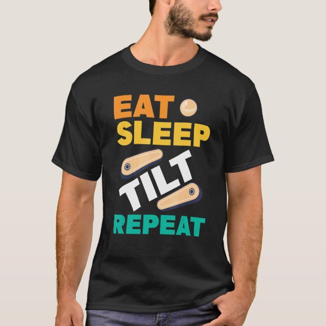 Camiseta Eat Sleep Tilt Repeat Pinball Arcade Game (Frente)