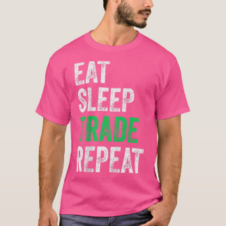 Camiseta Eat Sleep Trade Repeat Day Stock Trading Trader Gi