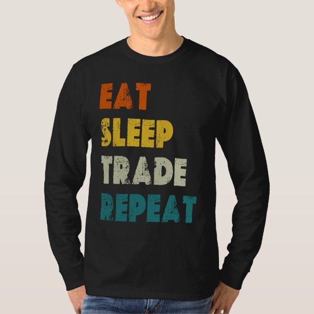 Camiseta Eat Sleep Trade Repeat Stock Day Trading (Frente)