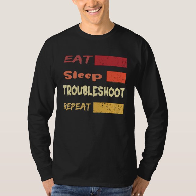Camiseta Eat Sleep Troubleshoot Repeat   For IT Technicians (Frente)
