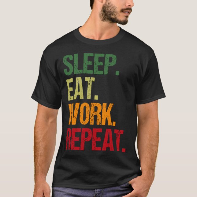 Camiseta Eat sleep work repeat the hamster wheel (Frente)
